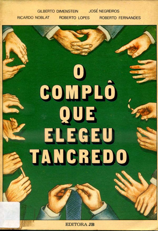 Complô que Elegeu Tancredo, O